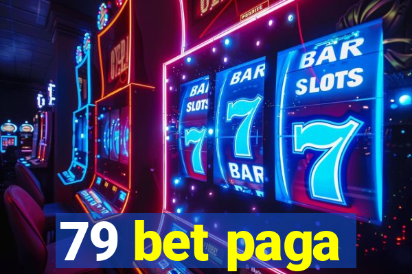 79 bet paga